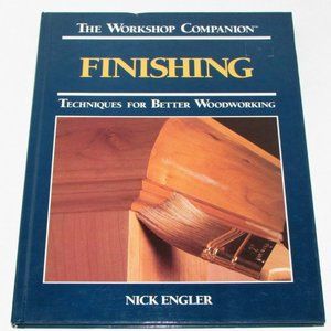 Woodworking Book The WORKSHOP COMPANION Finishing Techniques Used Hardvover